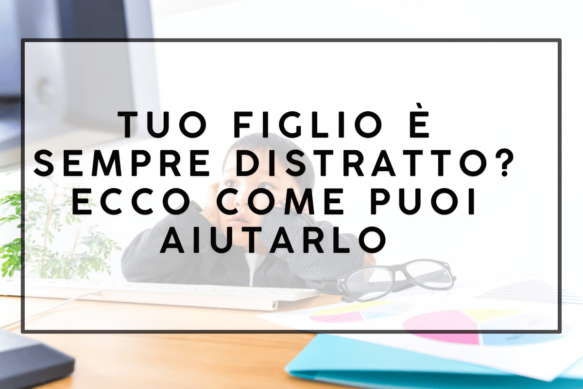 Come aiutare un bambino che si distrae a scuola